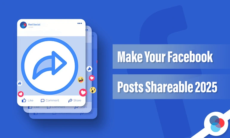 Facebook post graphic with a large share icon and reaction emojis, illustrating how to make a post shareable.
