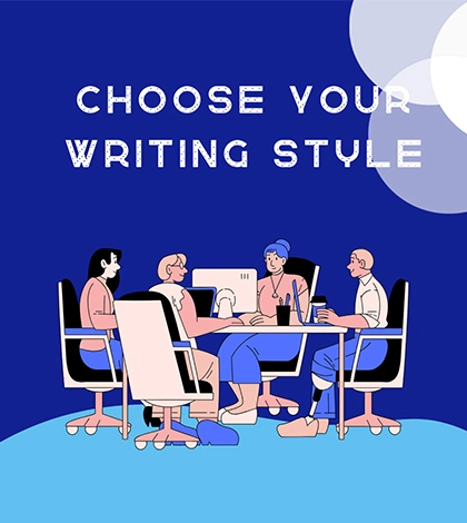 A group of people around a table with laptops, the text "CHOOSE YOUR WRITING STYLE" above them.