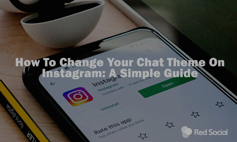 A close-up of a smartphone displaying the Instagram app with the title "How To Change Your Chat Theme On Instagram: A Simple Guide".