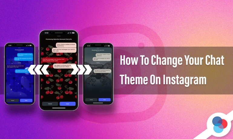 Three iPhones showing different Instagram chat themes (blue, cherry, black floral) with a gradient pink Instagram background and the text “How To Change Your Chat Theme On Instagram."