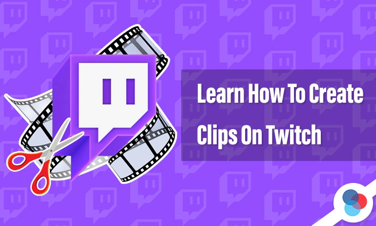 Twitch graphic with scissors cutting film strips and the text “Learn How To Create Clips On Twitch” over a purple background with Twitch logos.
