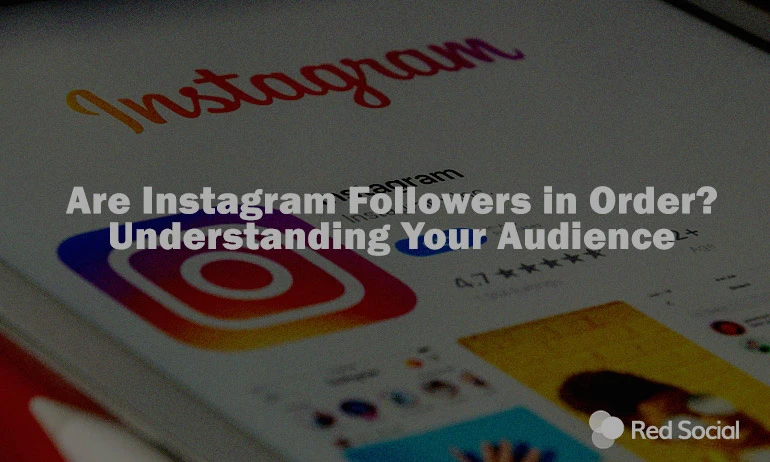 A tablet screen displaying the Instagram logo with the overlaid text "Are Instagram Followers in Order? Understanding Your Audience" and the Red Social logo.