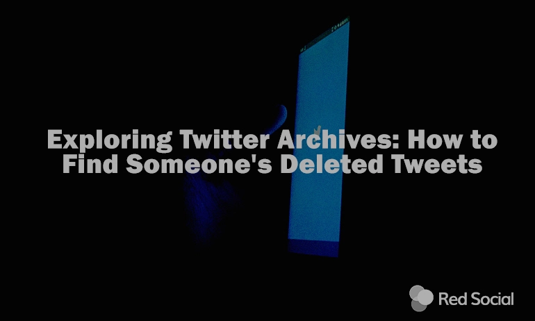 how to find someone's deleted tweets