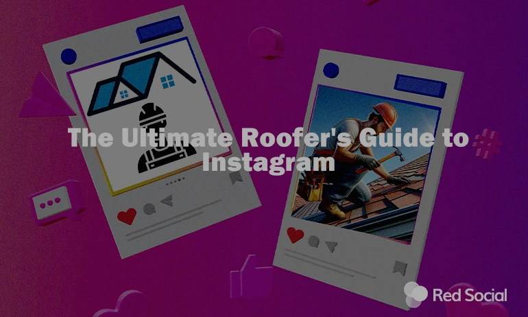 A blog graphic titled "The Ultimate Roofer's Guide to Instagram" with stylized Instagram posts featuring roofing imagery on a purple background.