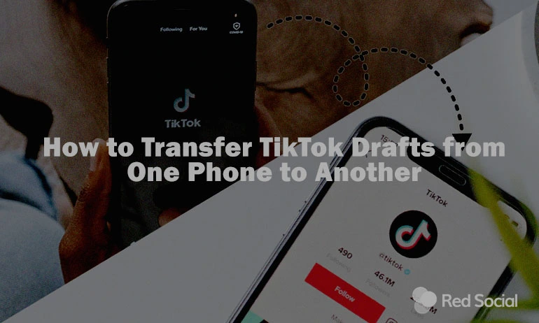 How to Transfer TikTok Drafts from One Phone to Another