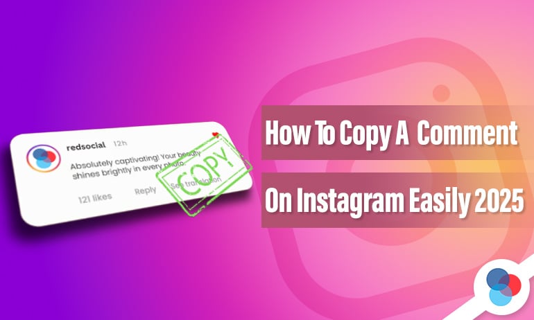 Blog Image with a title "How To Copy A Comment On Instagram Easily in 2025"
