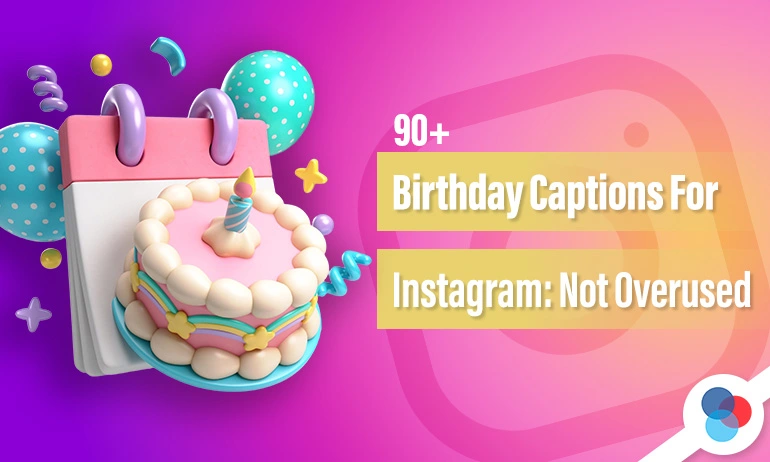 Colorful image featuring a cake on a calendar, symbolizing '90+ Birthday Captions for Instagram: Not Overused', with playful elements like balloons and stars on a vibrant purple background.