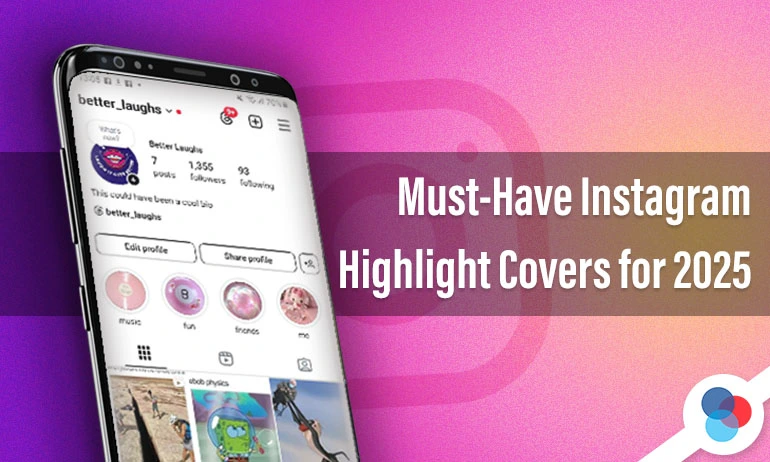 A smartphone displaying an Instagram profile with customized highlight covers, promoting must-have Instagram highlight designs for 2025.