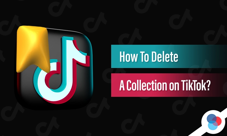 A 3D TikTok logo with a gold bookmark icon and bold text reading “How to delete a collection on TikTok?” on a dark background.