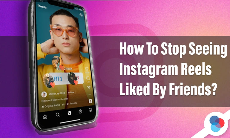 Featured Blog image with a phone displaying reels that are liked by friends or mutuals.