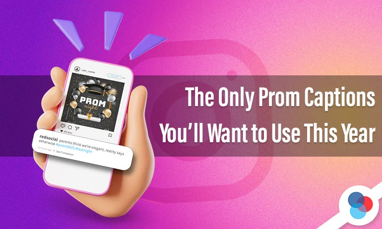 Featured Blog Image for an article titled The Only Prom Captions You’ll Want to Use This Year.