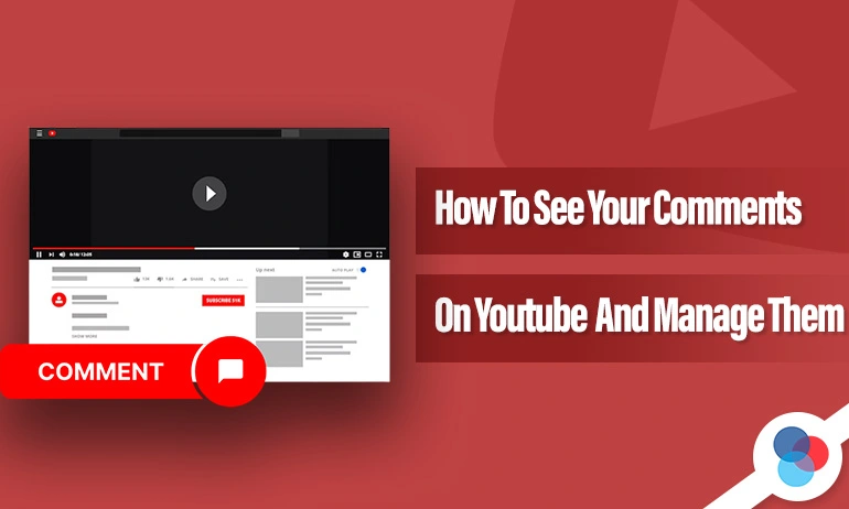 Featured Blog Image for an article titled How to See Your Comments on YouTube and Manage Them in 2025.