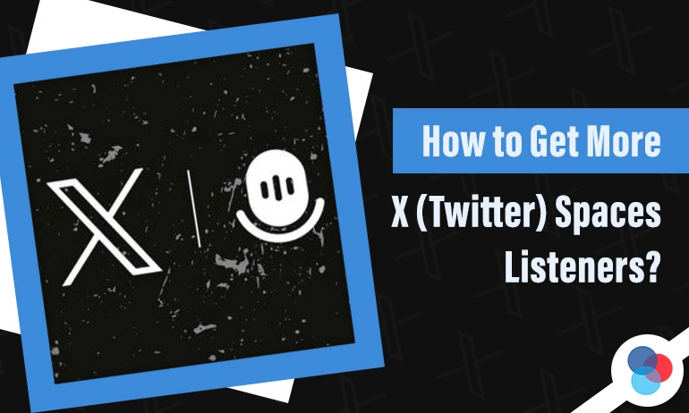 Title image asking how to get more Twitter (X) Spaces listeners, with the X and Spaces icons over a black patterned background.