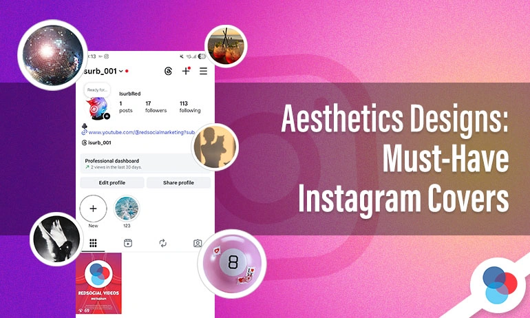 Instagram profile screen with highlight covers and text reading “Aesthetics Designs: Must-Have Instagram Covers.”