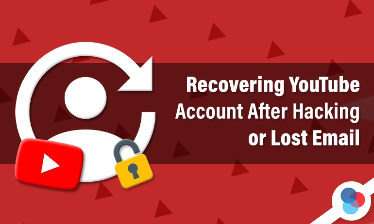 YouTube account recovery graphic with refresh icon, lock, and text “Recovering YouTube Account After Hacking or Lost Email.”