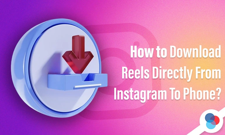 Illustration of a download button with an arrow, representing how to download Instagram Reels directly to a phone.
