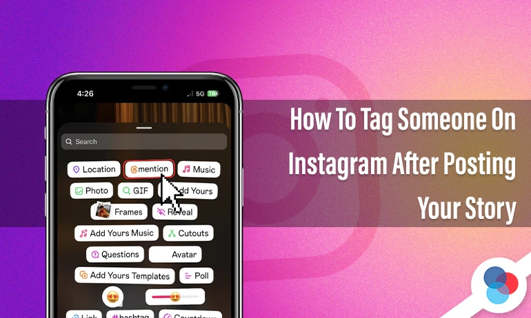 Featured blog image for an article titled "How to Tag Someone on Instagram After Posting Your Story"